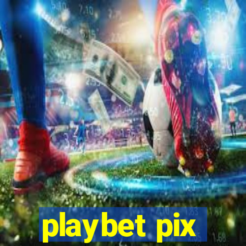 playbet pix